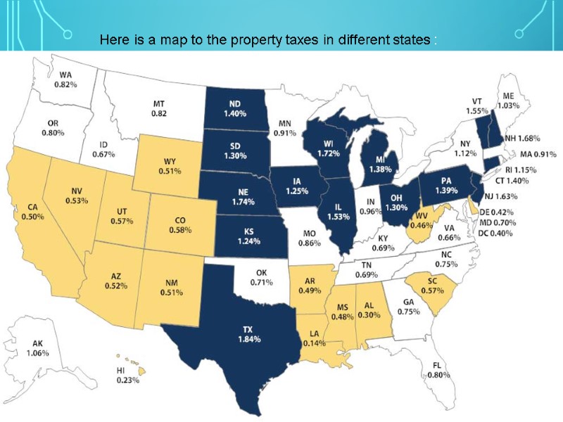 Here is a map to the property taxes in different states :
